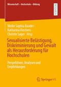 Sexualisierte Belästigung, Diskriminierung und Gewalt als Herausforderung für Hochschulen