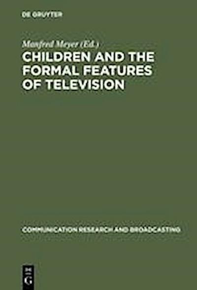 Children and the Formal Features of Television