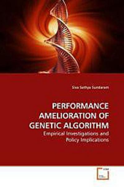 PERFORMANCE AMELIORATION OF GENETIC ALGORITHM