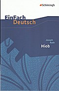 EinFach Deutsch Textausgaben: Joseph Roth: Hiob: Gymnasiale Oberstufe