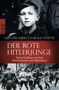 Der rote Hitlerjunge: Meine Kindheit zwischen Kommunismus und Hakenkreuz