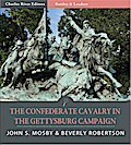 The Confederate Cavalry in the Gettysburg Campaign