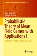 Probabilistic Theory of Mean Field Games with Appl