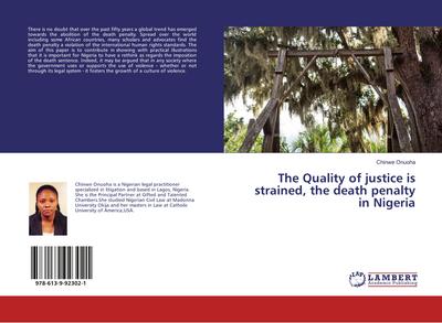 The Quality of justice is strained, the death penalty in Nigeria