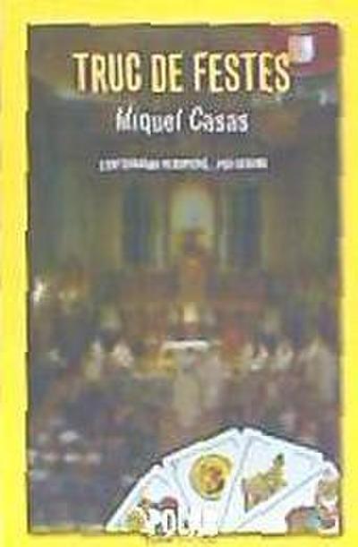 Casas Casanova, M: Truc de festes