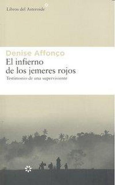 El infierno de los jemeres rojos: Testimonio de una superviviente