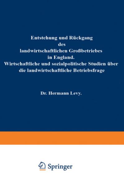 Entstehung und Rückgang des landwirtschaftlichen Großbetriebes in England