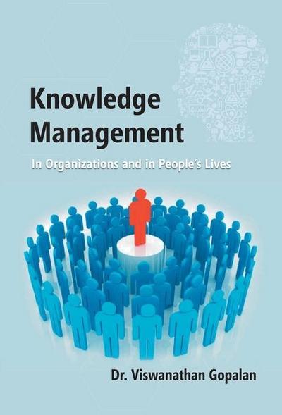 Knowledge Management in Organisations and in People’s Lives