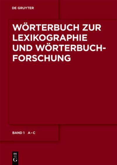 Wörterbuch zur Lexikographie und Wörterbuchforschung A - C