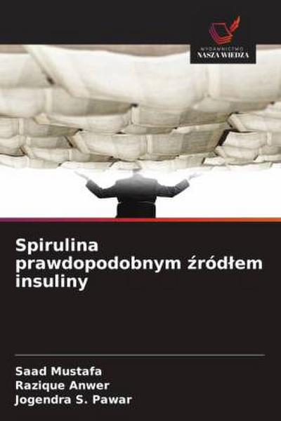 Spirulina prawdopodobnym ¿ród¿em insuliny