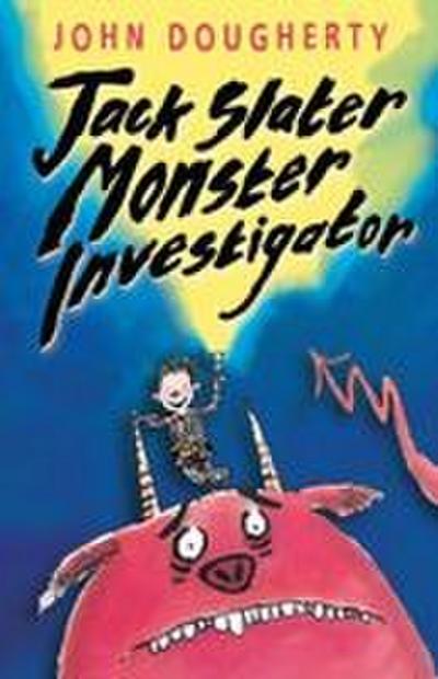 Jack Slater Monster Investigator