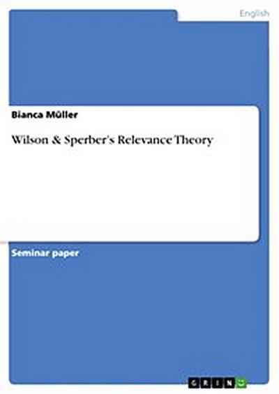 Wilson & Sperber’s Relevance Theory