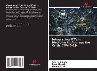 Integrating ICTs in Medicine to Address the Crisis COVID-19