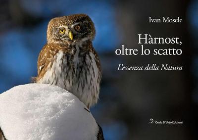 Hàrnost, oltre lo scatto. L’essenza della natura