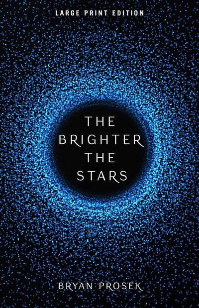 The Brighter the Stars
