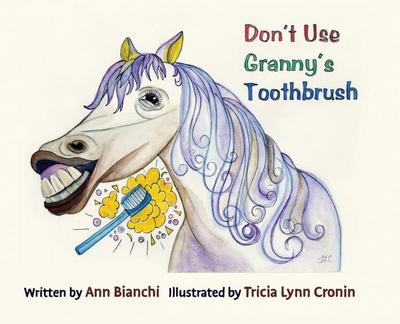 Don’t Use Granny’s Toothbrush