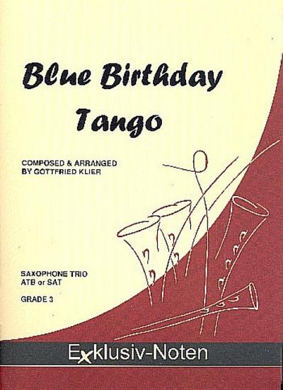 Blue Birthday Tangofor 3 saxophones (ATBar/SAT)