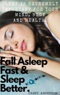Fall Asleep Fast and Sleep Better