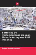 Barreiras de implementação do Lean Manufacturing nas PME indianas
