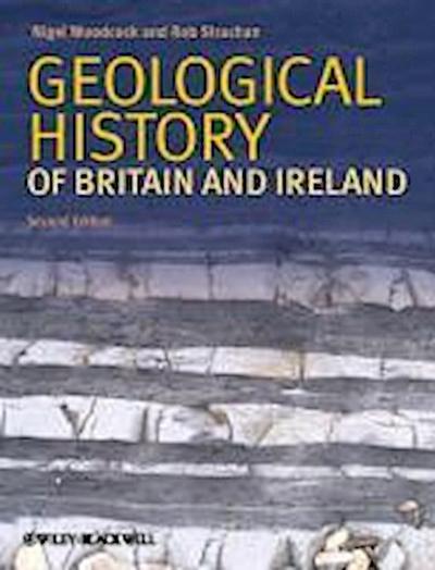 Woodcock, N: Geological History of Britain and Ireland