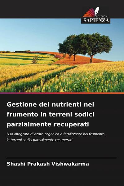 Gestione dei nutrienti nel frumento in terreni sodici parzialmente recuperati