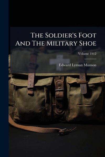 The Soldier’s Foot And The Military Shoe