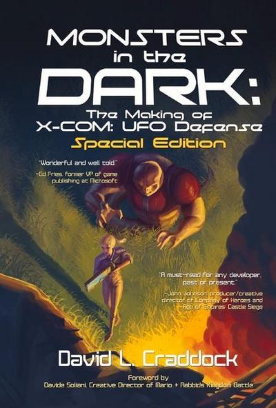 Monsters in the Dark: The Making of X-Com: UFO Defense - Special Edition