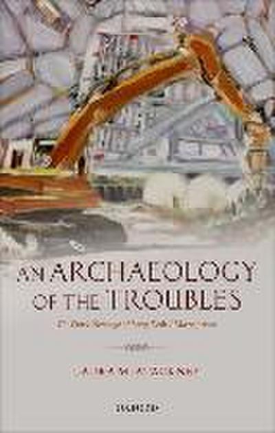 An Archaeology of the Troubles