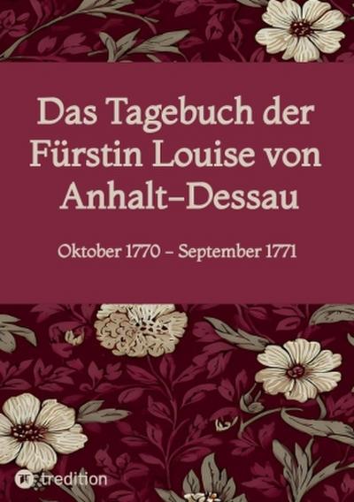 Das Tagebuch der Fürstin Louise von Anhalt-Dessau