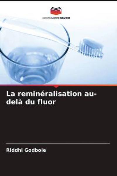 La reminéralisation au-delà du fluor