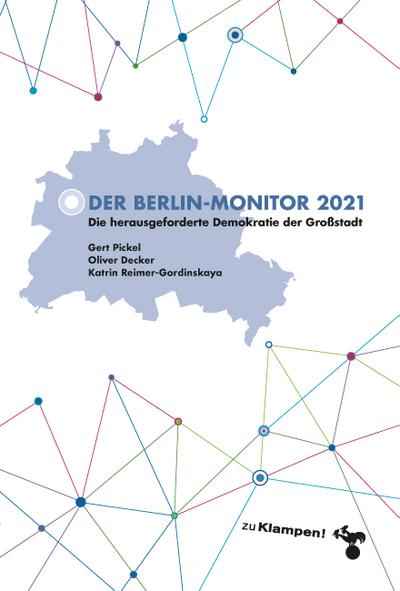 Der Berlin-Monitor 2021: Die herausgeforderte Demokratie in der Großstadt