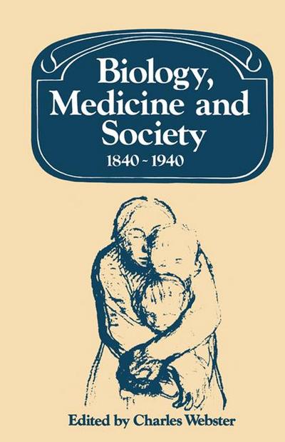 Biology, Medicine and Society 1840 1940