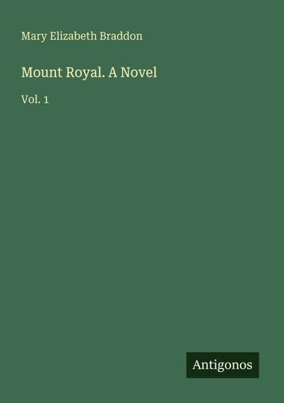 Mount Royal. A Novel