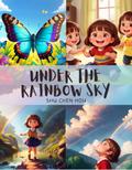 Under the Rainbow Sky: A Kids Bedtime Story Picture Book