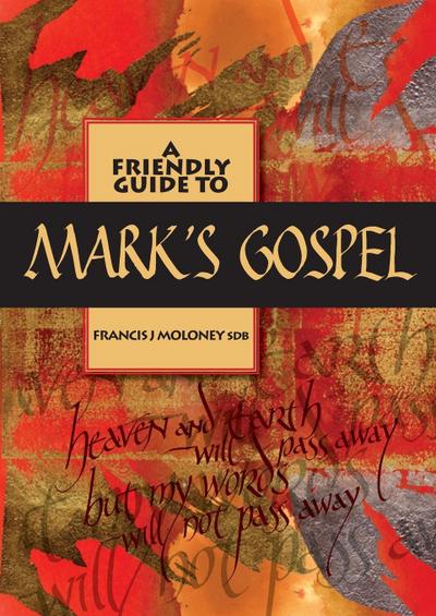 Friendly Guide to Mark’s Gospel