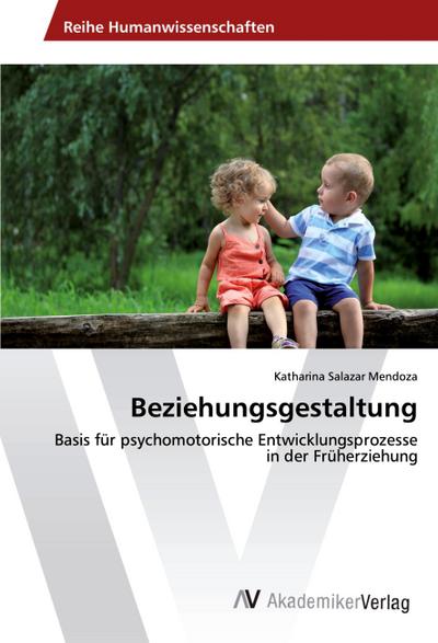 Beziehungsgestaltung - Katharina Salazar Mendoza