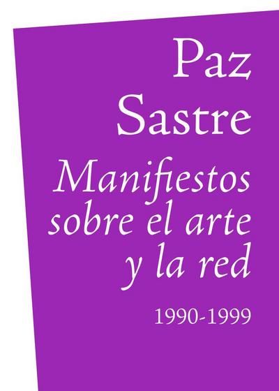 Manifiestos sobre el arte y la red: 1990-1999