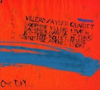 Villerd/Ayler Quartet: One day...