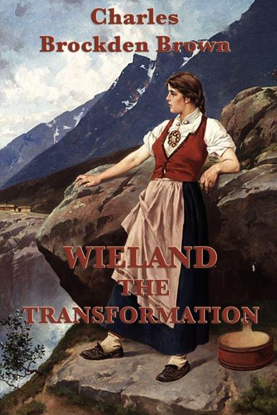 Wieland -Or- The  Transformation