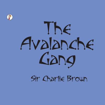 THE AVALANCHE GANG