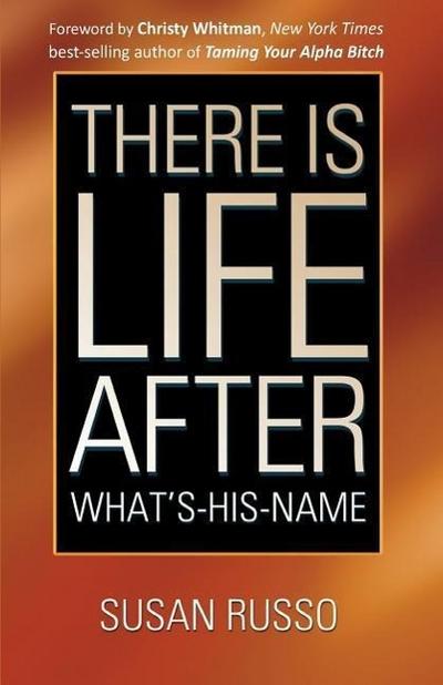 There Is Life After What’s-His-Name