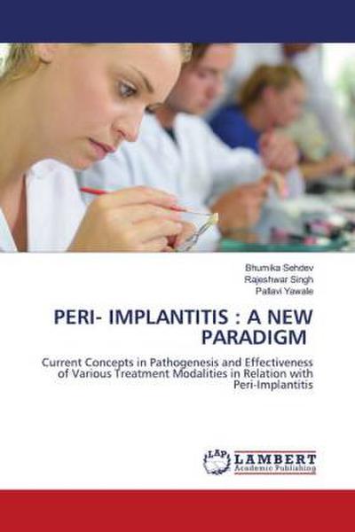 PERI- IMPLANTITIS : A NEW PARADIGM
