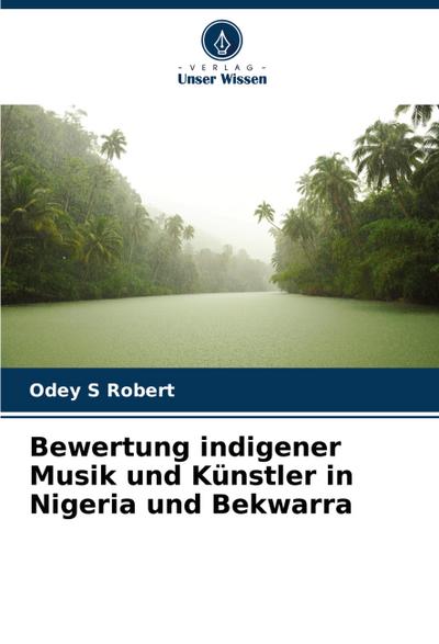 Bewertung indigener Musik und Künstler in Nigeria und Bekwarra