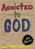 Addicted to God