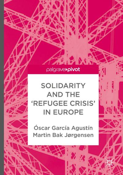 Solidarity and the ’Refugee Crisis’ in Europe