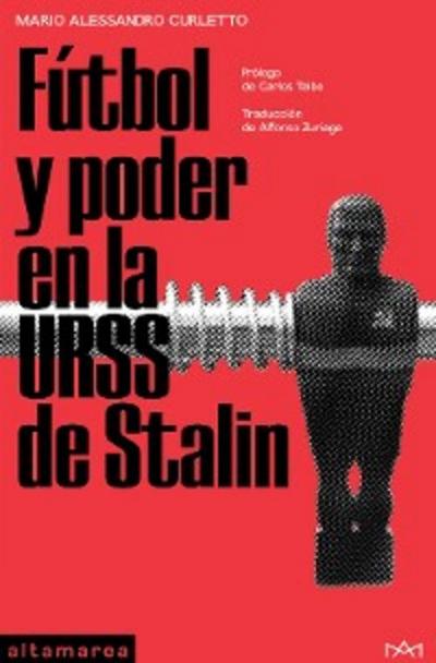 Fútbol y poder en la URSS de Stalin