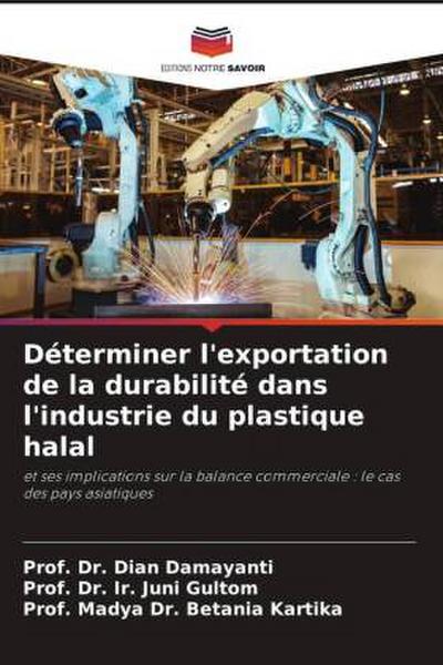 Déterminer l’exportation de la durabilité dans l’industrie du plastique halal