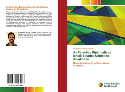 As Relações Diplomáticas Brasil-Estados Unidos na Atualidade