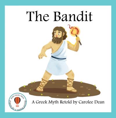 The Bandit: A Greek Myth Retold