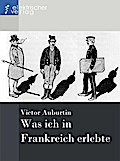Was ich in Frankreich erlebte